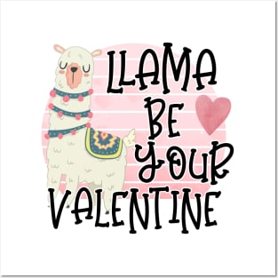 Llama Be Your Valentine Posters and Art